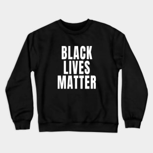 Black Lives Matter (Black) Crewneck Sweatshirt